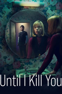 Until I Kill You (2024–2024)