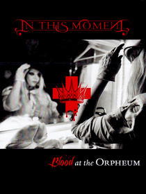 In This Moment: Blood at the Orpheum (2014)