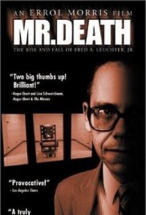 Mr. Halál – Fred A. Leuchter felemelkedése és bukása (1999)