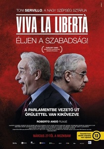 Viva la libertá – Éljen a szabadság! (2013)