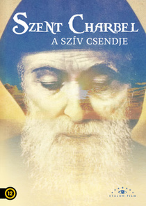 Szent Charbel – A szív csendje (2011)