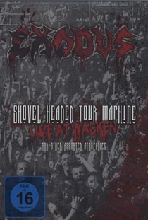 Exodus : Shovel Headed Tour Machine (2010)