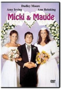Micki és Maude, avagy családból is megárt a sok (1984)