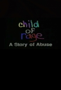 Child of Rage – A Story of Abuse (1990)