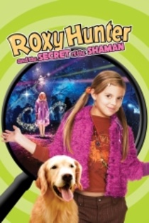 Roxy Hunter and the Secret of the Shaman (2008)