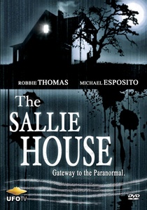 The Sallie House – Gateway to the Paranormal (2009)