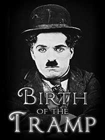 The Birth of the Tramp (2013)