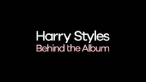 Harry Styles – Behind the Album (2017)