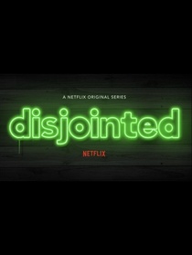 Disjointed (2017–2018)