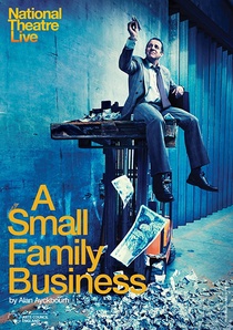 National Theatre Live: A Small Family Business (2014)