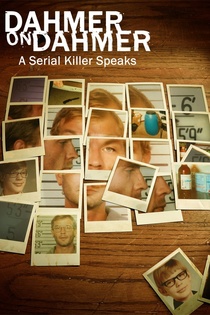 Dahmer on Dahmer: A Serial Killer Speaks (2017)