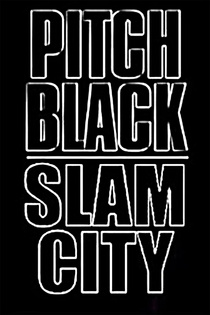 Pitch Black: Slam City (2000)