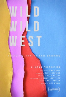 Wild Wild West: A Beautiful Rant by Mark Bradford (2017)