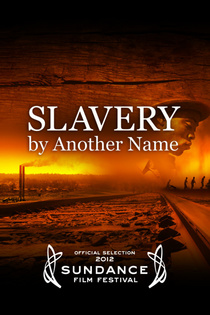 Slavery By Another Name (2012)