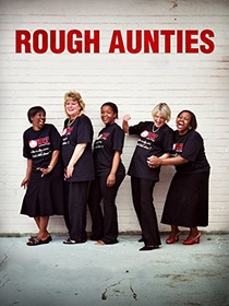 Rough Aunties (2008)