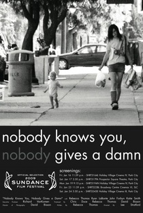 Nobody Knows You, Nobody Gives a Damn (2009)