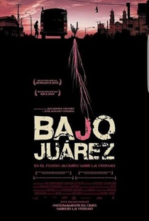 Bajo Juárez: La ciudad devorando a sus hijas (2007)
