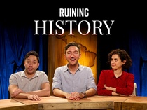 Ruining History (2017–)