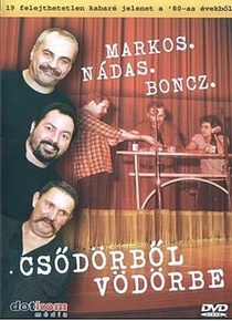 Markos-Nádas-Boncz: Csődörből Vödörbe (2007)