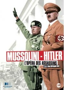 Mussolini és Hitler: közel, mégis távol (2012–2012)