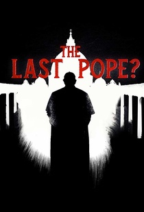 Az utolsó pápa? (2018)