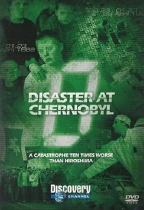 A nulladik óra – A csernobili katasztrófa (2004)