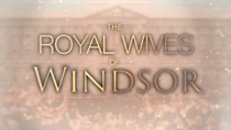 A Windsor-ház asszonyai (2018–2018)