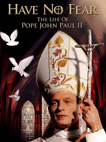 Félelem nélkül: II. János Pál (2005)