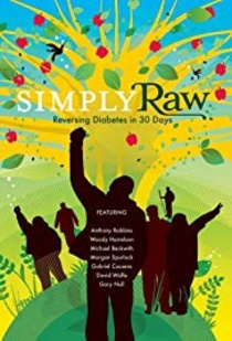 Simply Raw: Reversing Diabetes in 30 Days (2009)