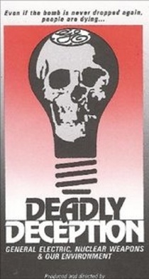 Deadly Deception: General Electric, Nuclear Weapons and Our Environment (1991)