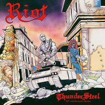 Riot: Thundersteel 30th Anniversary Edition (2018)