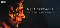 Neanderthals: Meet Your Ancestors (2018–)