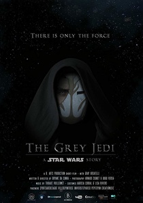 The Grey Jedi: A Star Wars Story (2018)
