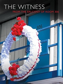 The Witness from the Balcony of Room 306 (2008)