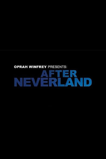 Oprah Winfrey Presents: After Neverland (2019)