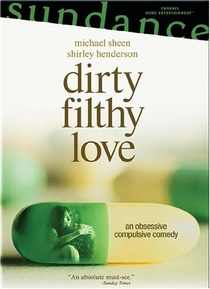 Dirty Filthy Love (2004)