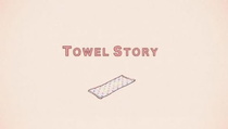 Towel Story (2011–2013)