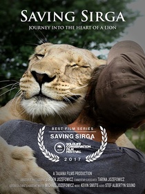 Saving Sirga: Journey into the Heart of a Lion (2017–2017)