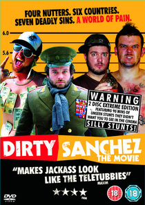 Dirty Sanchez – A film (2006)