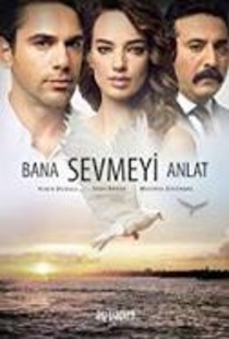 Bana Sevmeyi Anlat (2016–2017)