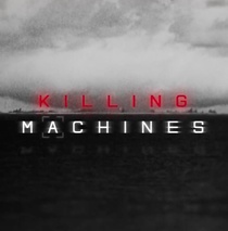 Gyilkos gépek (2017–2017)