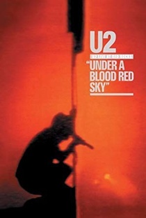 U2: Under a Blood Red Sky – Live at Red Rocks (1983)