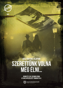 Szerettünk volna még élni… (2019)