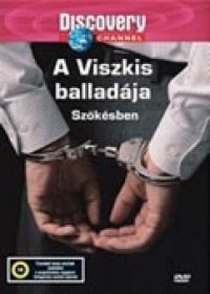 A Viszkis balladája – Szökésben (2005)
