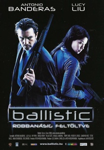 Ballistic – Robbanásig feltöltve (2002)