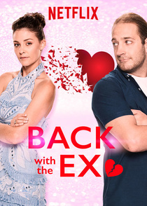 Back With the Ex (2018–)