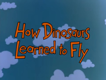 How Dinosaurs Learned to Fly (1995)