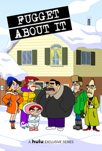 Fugget about it (2012–2016)
