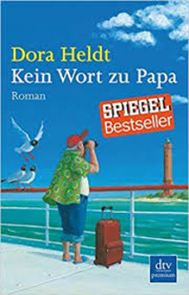 Dora Heldt: Nyaralás a papával (2009)