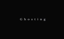 Ghosting (2019)